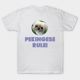 Pekingese Rule! T-Shirt